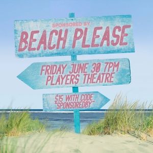 SPONSORED BY: BEACH PLEASE Comedy Show Comes To The Players Theatre, June 30