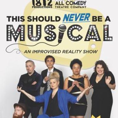 1812 Productions to Present THIS SHOULD NEVER BE A MUSICAL in Philadelphia