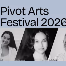 Pivot Arts to Launch 2026-27 Season With Four Artists-in-Residence and New Works