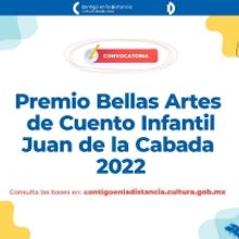 Abren Convocatoria Al Premio Bellas Artes De Cuento Infantil “Juan De La Cabada” 