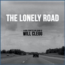 Will Clegg's THE LONELY ROAD to Premiere at 2022 FRIGID Festival