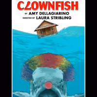 World Premiere of CLOWNFISH by Amy Dellagiarino to be Presented at Theatre of NOTE