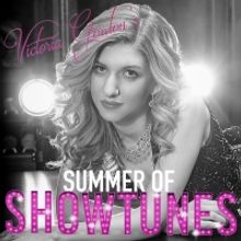 Get Your Theater Fix With Victoria Gordon's Summer Of Showtunes!