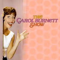 Shout! Factory TV Releases all 11 Seasons of the CAROL BURNETT SHOW