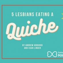 5 LESBIANS EATING A QUICHE To Make Sydney Debut