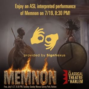 Classical Theatre of Harlem Presents ASL Performance of MEMNON