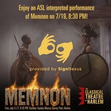 Classical Theatre of Harlem Presents ASL Performance of MEMNON