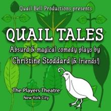 QUAIL TALES Premiere At The Players Theatre, February 11, 2023