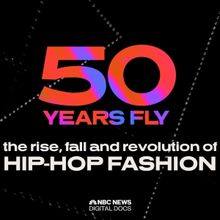NBC News Launches New Documentary '50 Years Fly: The Rise, Fall and Revolution of Hip
