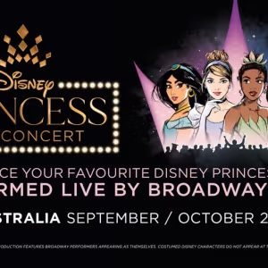 DISNEY PRINCESS - THE CONCERT Reveals Cast For 2023 Australian Tour