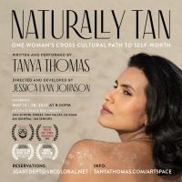 NATURALLY TAN Opening May 14 At ARTSpace Black Box Theatre