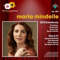 Listen: The Theatre Podcast With Alan Seales Chats With Marla Mindelle
