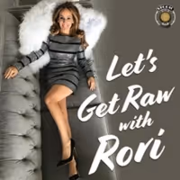Rori Sassoon Presents LET'S GET RAW WITH RORI Podcast