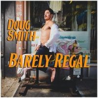Doug Smith's Debut Comedy Album 'Barely Regal' to Be Released Dec. 3