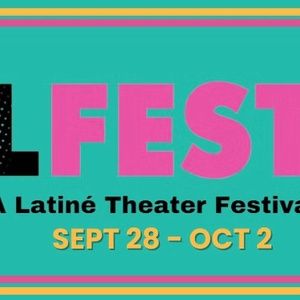 SOLFEST 2025 Latiné Theater Festival Programming Announced