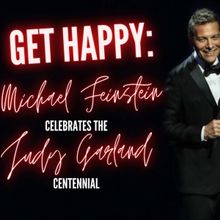 Review: GET HAPPY! MICHAEL FEINSTEIN CELEBRATES THE JUDY GARLAND CENTENNIAL at Music 