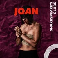 Get Tickets From Just £8 for I, JOAN at Shakespeare's Globe Theatre