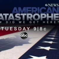 ABC News to Present 'American Catastrophe: How Did We Get Here?'