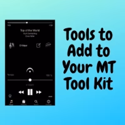 BWW Blog: Tools to Add to the MT Tool Kit