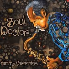 BWW Interview: Jimmy Carpenter Brings the Sax with SOUL DOCTOR