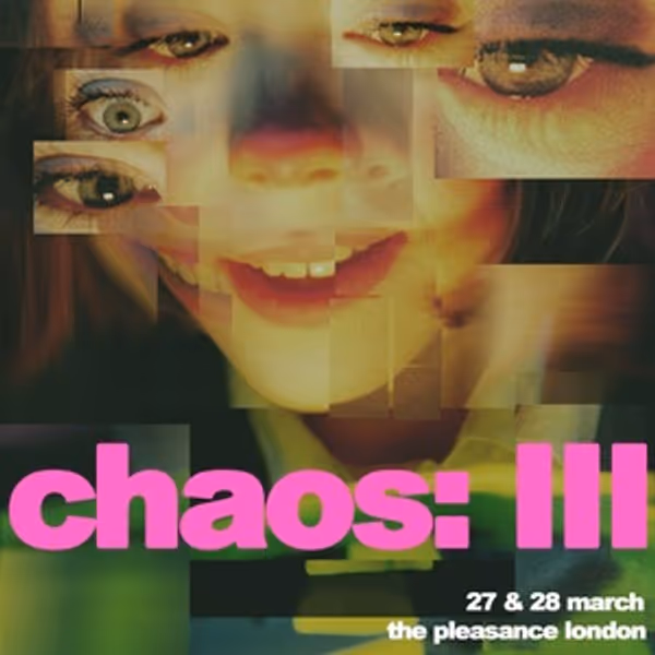 Review: CHAOS: III, The Pleasance Theatre Photo
