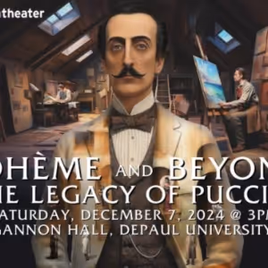 Chicago Opera Theater Will Mark Centennial of Puccini’s Death with BOHÈME AND BEYOND
