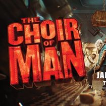 THE CHOIR OF MAN National Tour is Coming to the Tobin Center for the Performing Arts