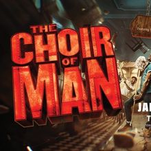 THE CHOIR OF MAN National Tour is Coming to the Tobin Center for the Performing Arts