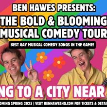 Ben Hawes' THE BOLD AND BLOOMING MUSICAL COMEDY TOUR Sets Spring Dates