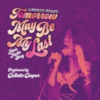 TOMORROW MAY BE MY LAST: THE JANIS JOPLIN STORY to be Presented at Golden Goose…