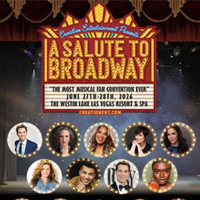 Lea Salonga, Bebe Neuwirth, Anthony Rapp and More Set for A SALUTE TO BROADWAY Fan Convention