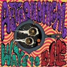 LUI Releases New Art Rock Album ASTRONOMICAL WAYS TO DIE