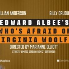 WHO'S AFRAID OF VIRGINIA WOOLF? to Release Front Row Seats @sohoplace