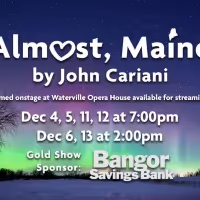 Waterville Opera House Presents Virtual Production of ALMOST, MAINE