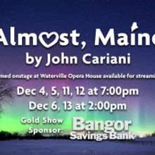 Waterville Opera House Presents Virtual Production of ALMOST, MAINE