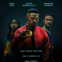 VIDEO: Jamie Foxx, Joseph Gordon-Levitt and Dominique Fishback Team Up in the Trailer for PROJECT POWER