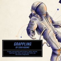 Erin Kouwe's GRAPPLING to Premiere at New Hazlett Theater This April