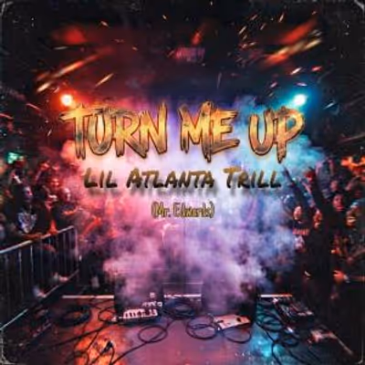 Lil Atlanta of TRILLVILLE Releases New Single and Music Video Turn Me Up