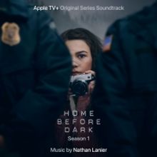 AppleTV+'s HOME BEFORE DARK Releases Soundtrack