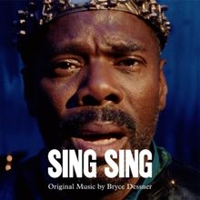 SING SING Soundtrack by Bryce Dessner Available Now