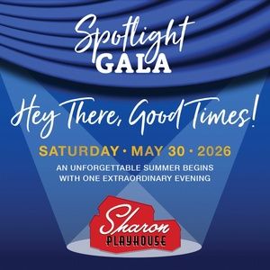 SPOTLIGHT GALA: HEY THERE, GOOD TIMES! Kicks Off 2026 Summer Season at Sharon Playhou