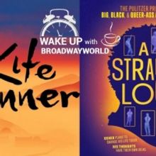Wake Up With BWW 1/19: THE KITE RUNNER and A STRANGE LOOP Broadway Dates Confirmed, a