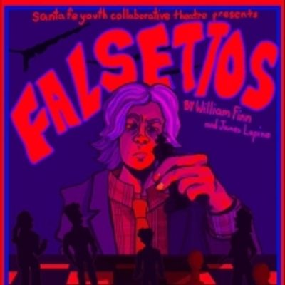 BWW Feature: FALSETTOS Opens as Student Senior Project at Santa Fe Youth Collaborative Theatre
