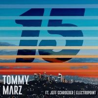 Tommy Marz and Smashing Pumpkins' Jeff Schroeder To Release '15'
