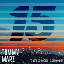 Tommy Marz and Smashing Pumpkins' Jeff Schroeder To Release '15'