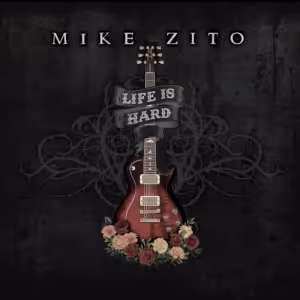Mike Zito to Release New Album 'Life Is Hard' in February