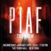 One Night Only Performance of PIAF! THE SHOW to be Presented at Town Hall in January