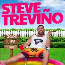 Comedian Steve Treviño Brings His GOOD LIFE TOUR To Madison In April