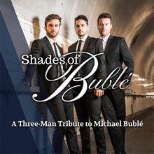 SHADES OF BUBLÉ to Perform at New London Barn Playhouse in One-Night-Only Concert