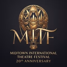 Midtown International Theatre Festival to Open Submissions for 20th Season